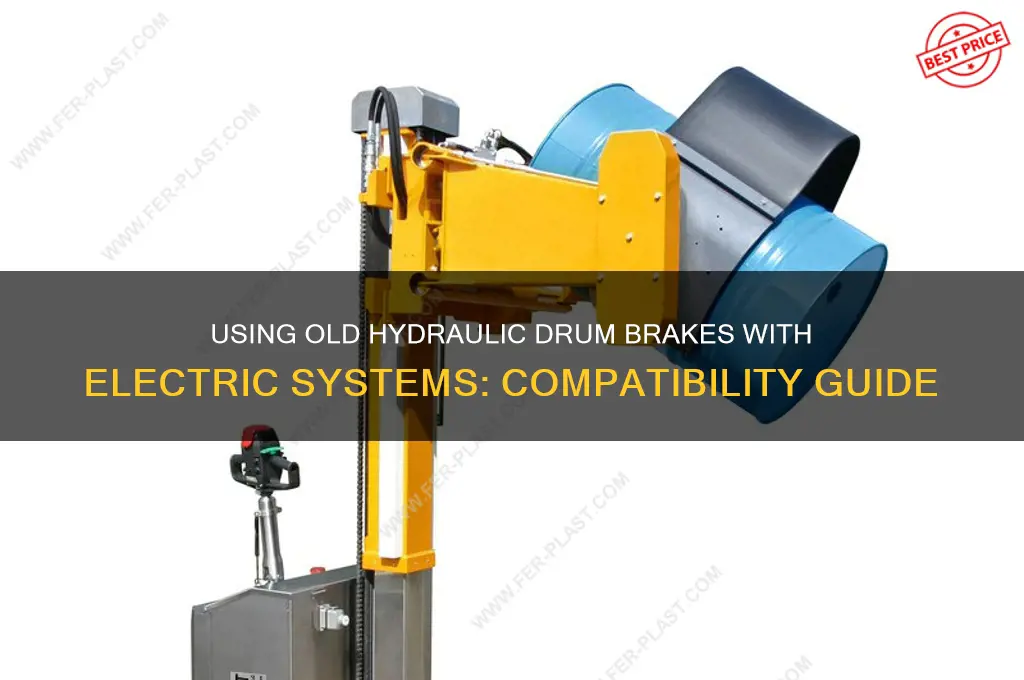 can i use my old hydraulic drum on electric brakes