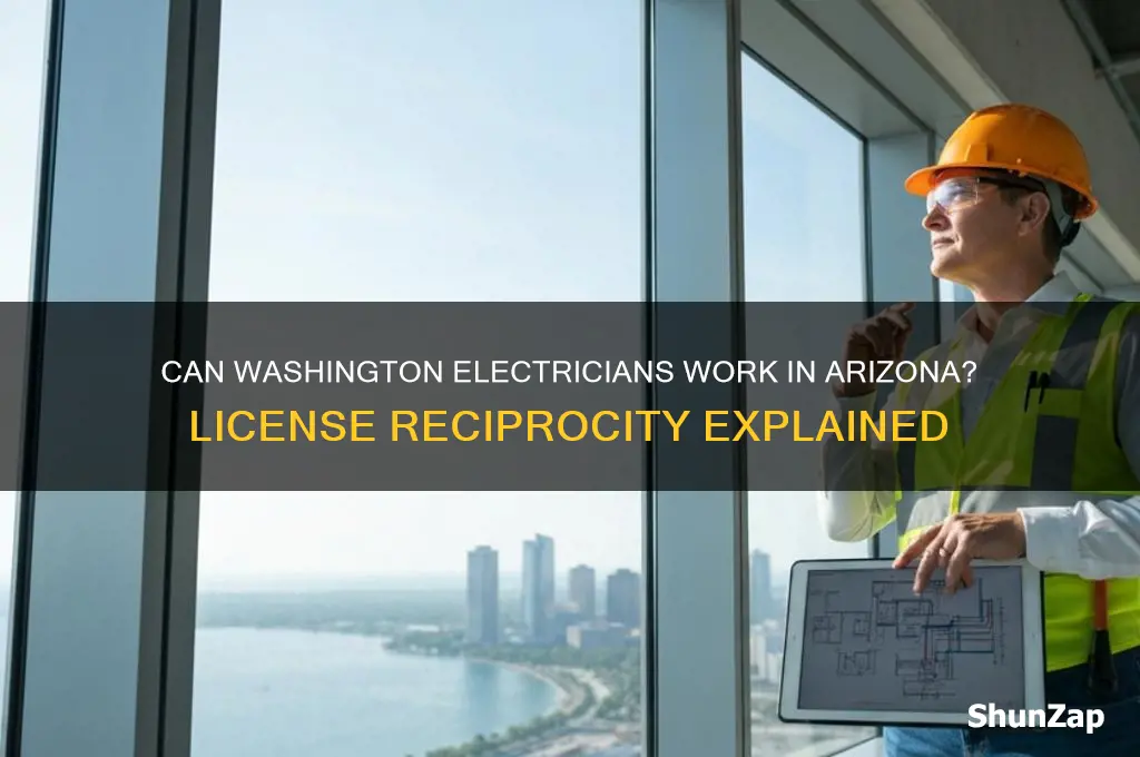 can i use my washington electrical licence in arizona