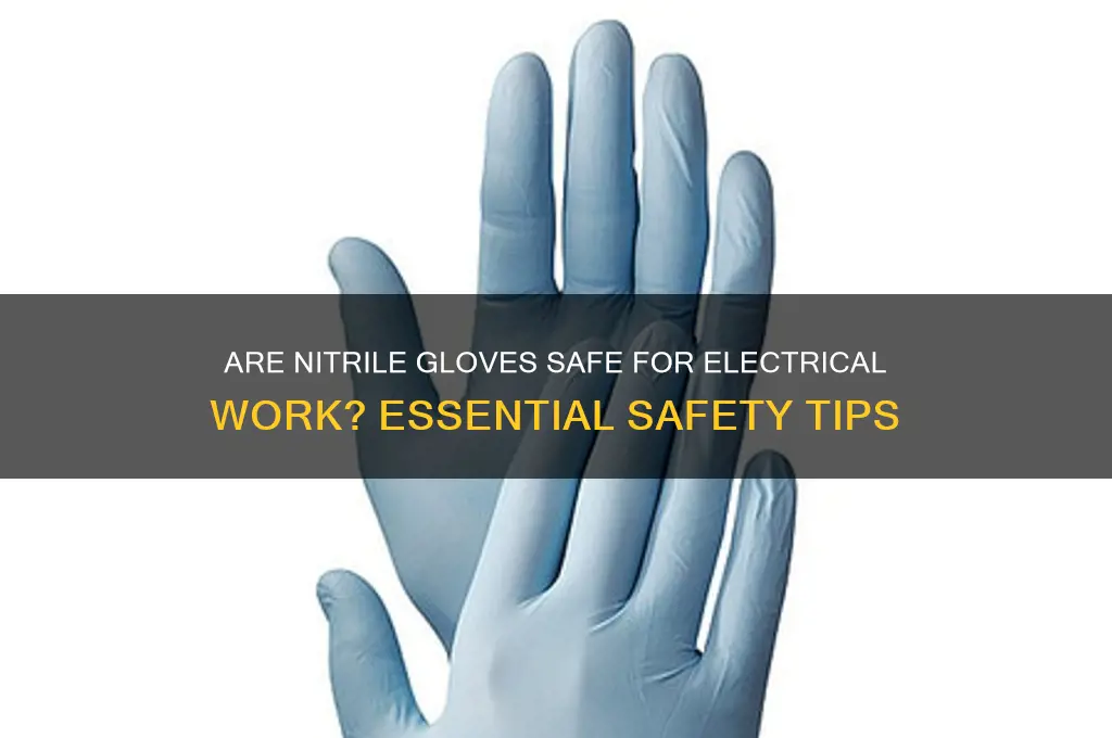 can i use nitrile gloves for electrical work