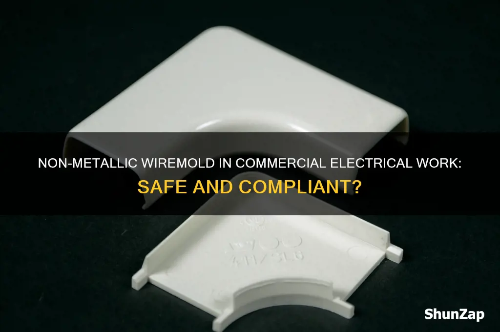 can i use non metallic wiremold for commercial electrical work