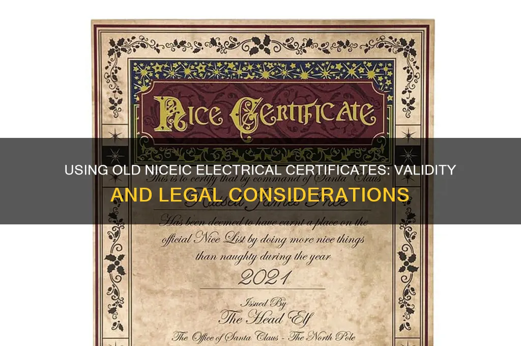 can i use old niceic electrical certificates