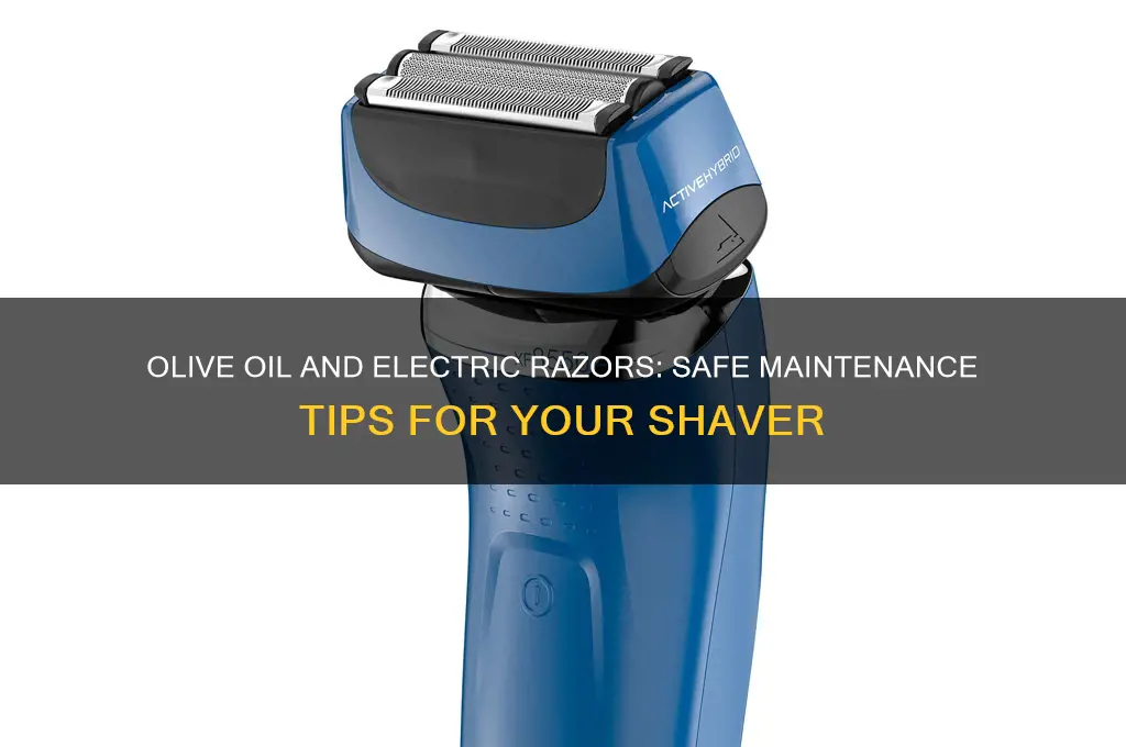 can i use olive oil on my electric razor