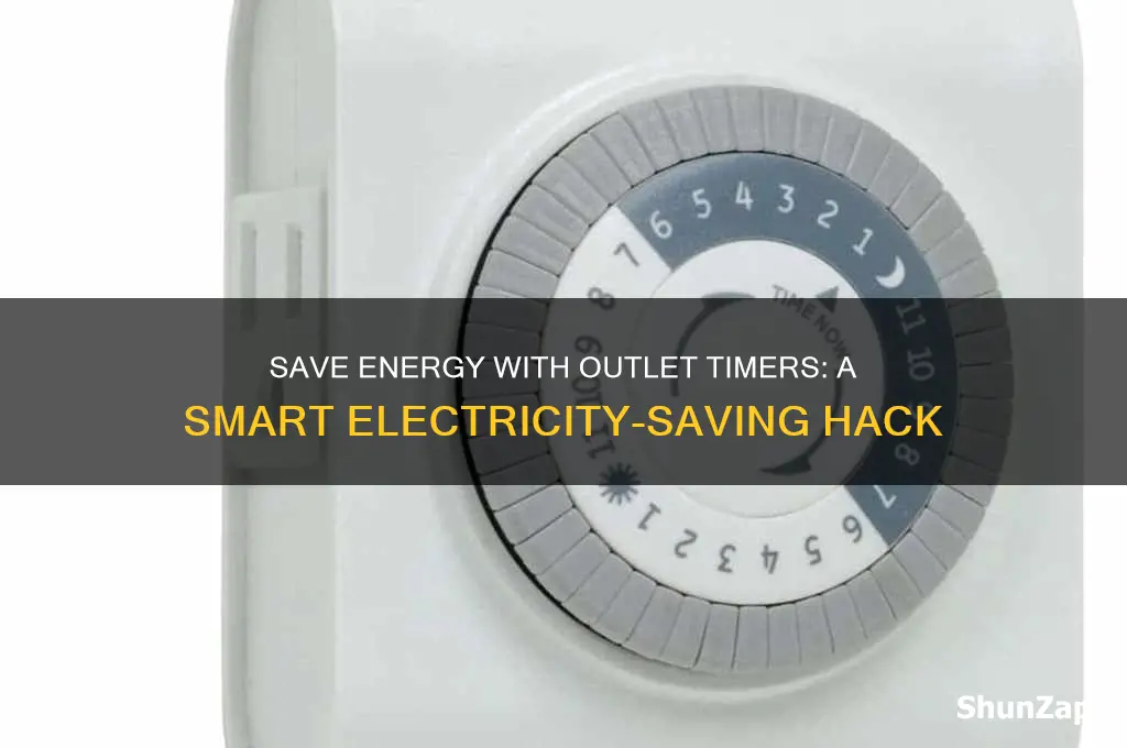 can i use outlet timers to save electricity