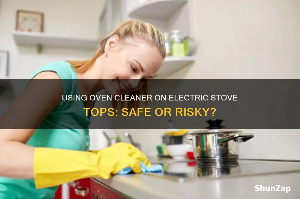 can i use oven cleaner on electric stove top