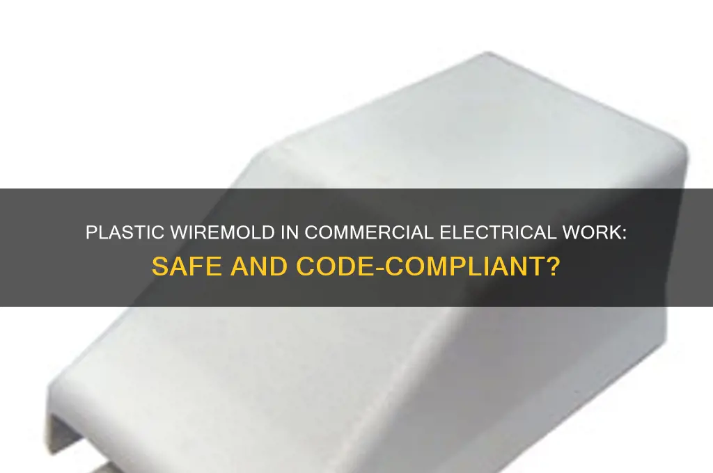 can i use plastic wiremold for commercial electrical work