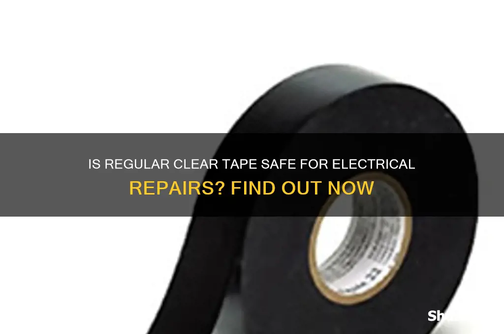 can i use regular clear tape for electrical