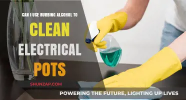 Using Rubbing Alcohol to Clean Electrical Pots: Safe or Risky?