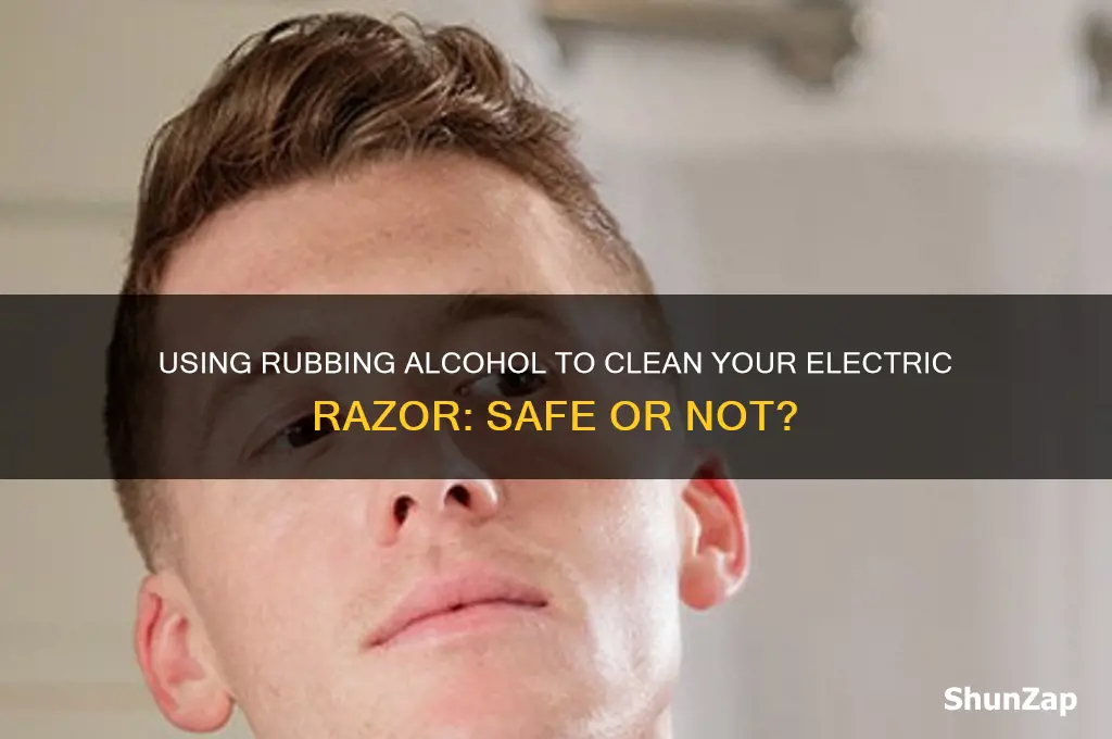 can i use rubbing alcohol to clean my electric razor