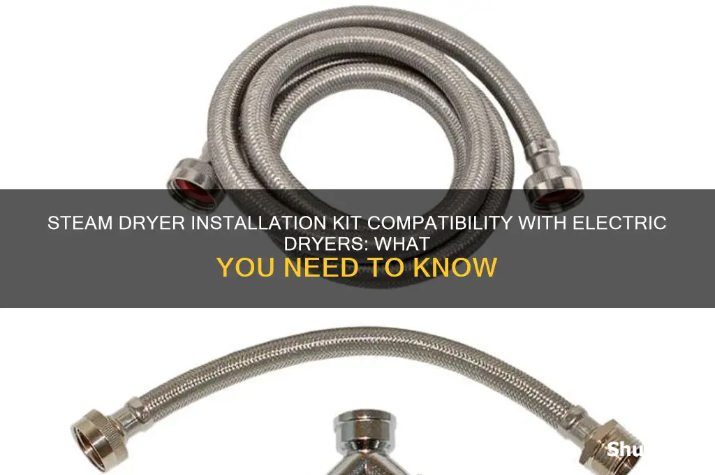 can i use steam dryer installation kit for electric dryer