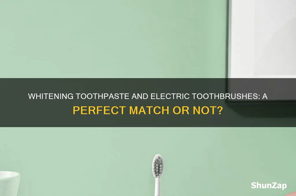 can i use whitening toothpaste with an electric toothbrush