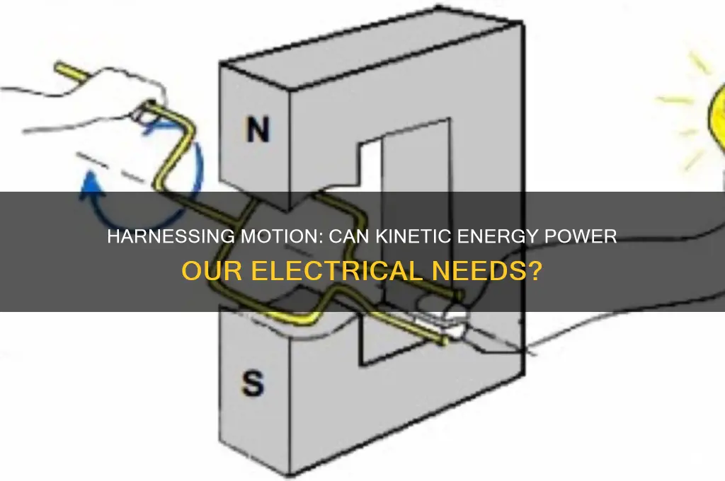 can kinetic energy be used to create electricity