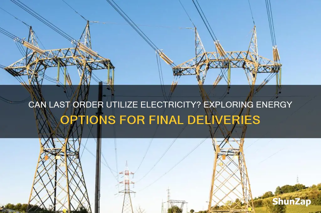 can last order use electricity