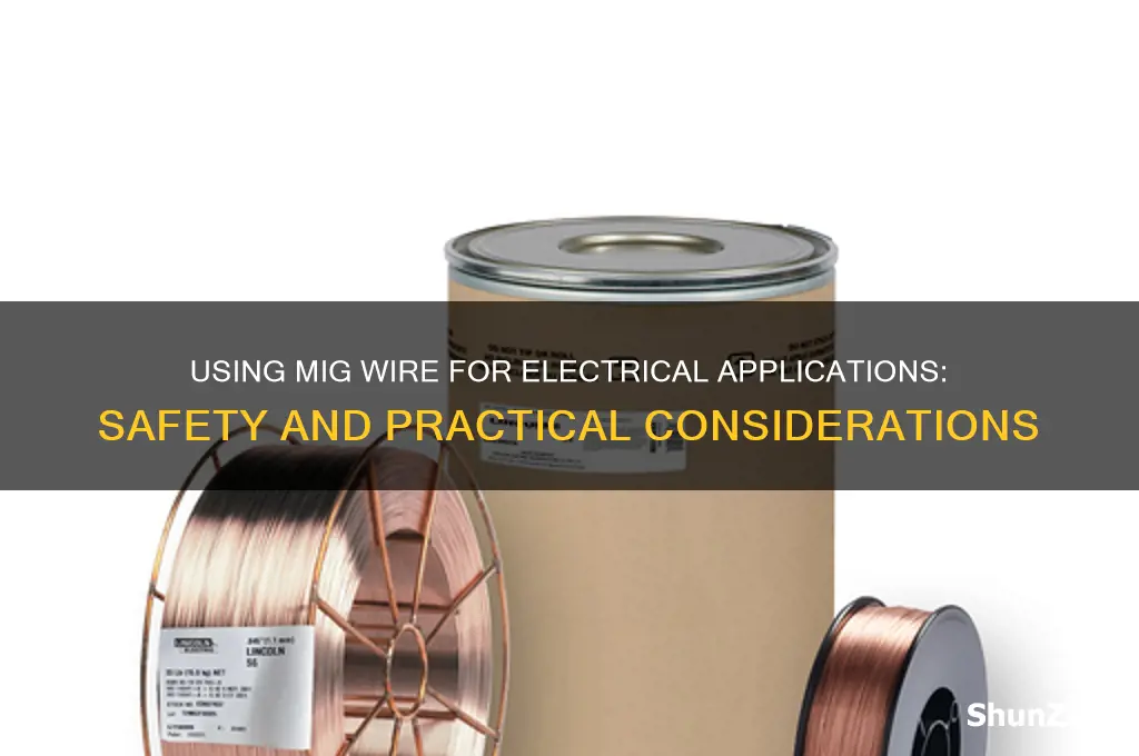 can mig wire be used for electrical