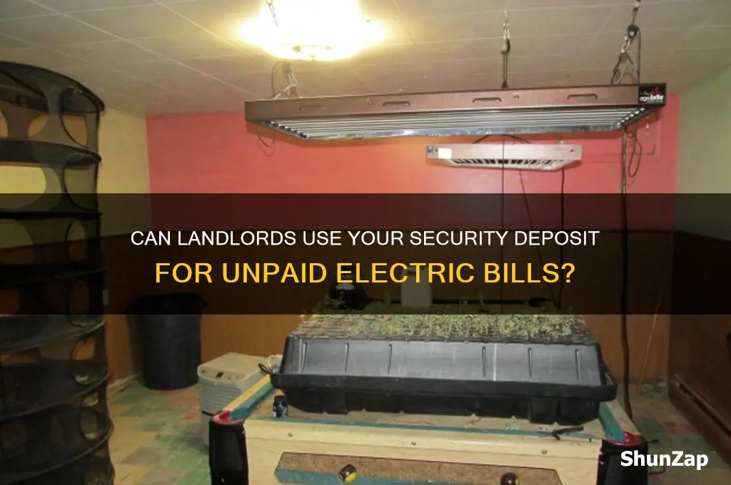 can my rent security deposit be used for electric bill