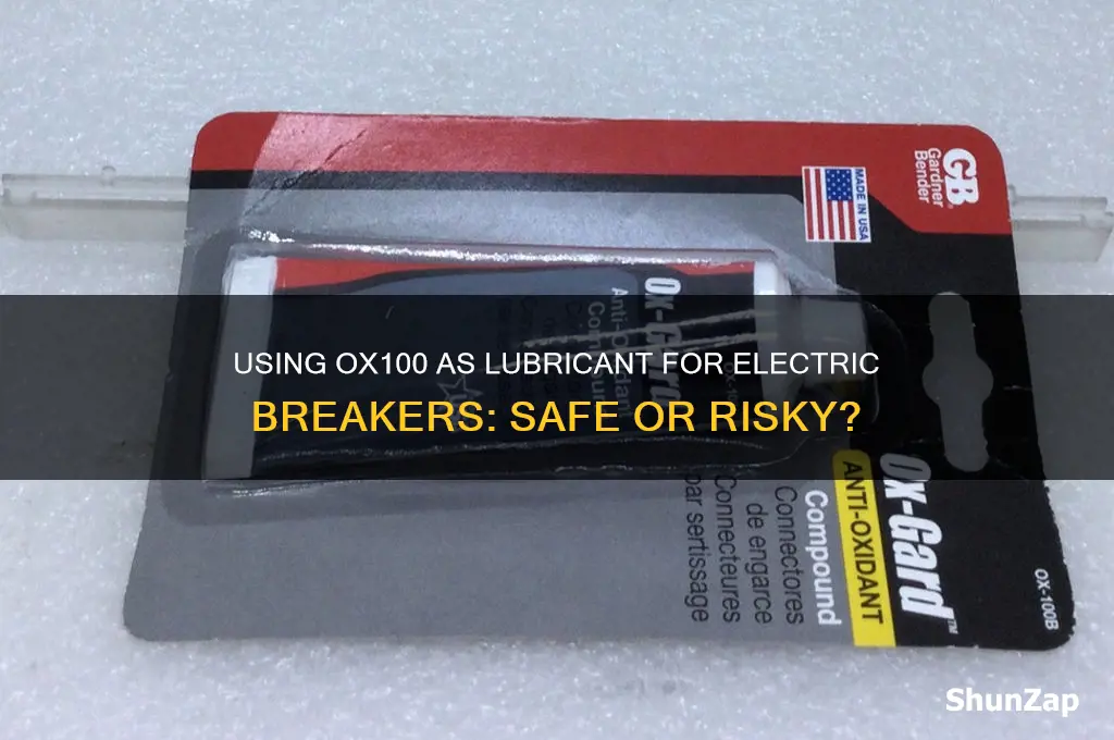 can ox100 be used to lubricate a electric breaker