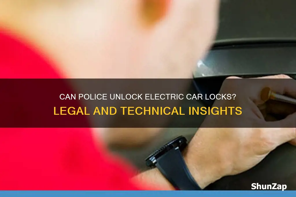 can police unlock cars with electric locks