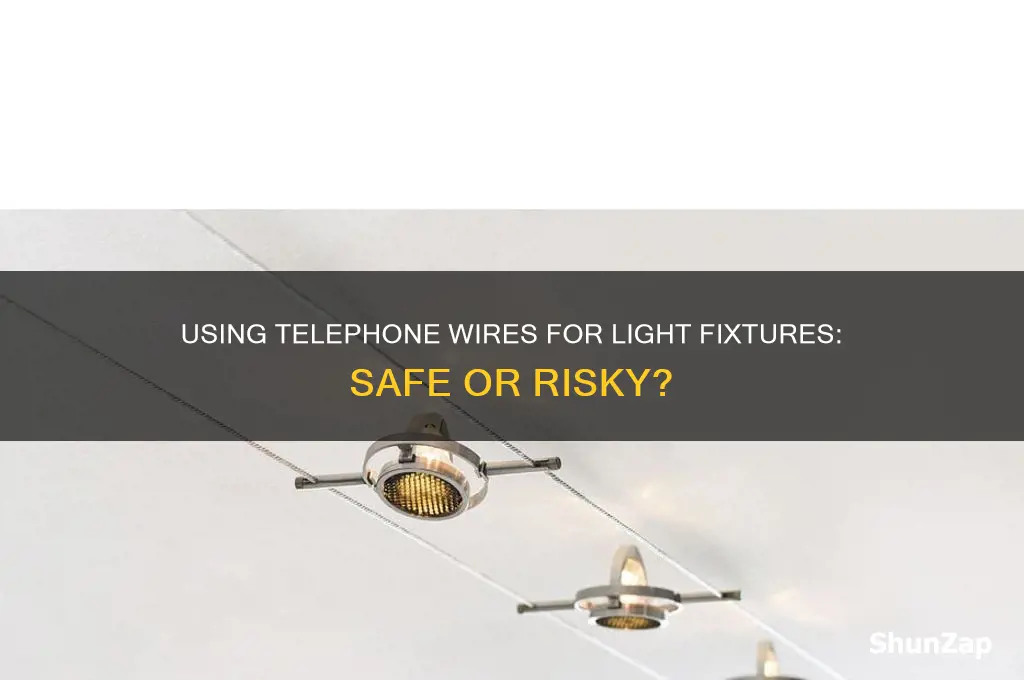 can telephone wires used as electric wires for light fixtures