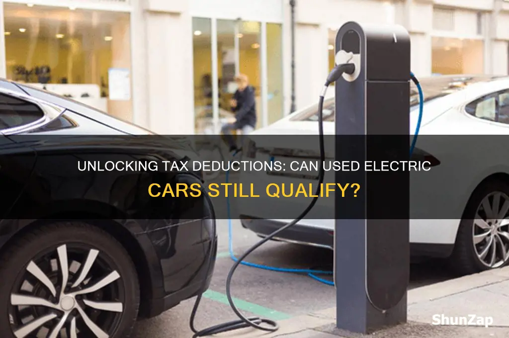 can u still get tax deduction on used electric car