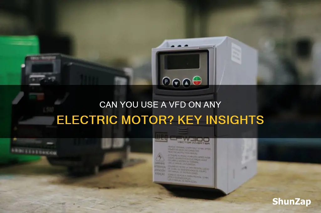 can use vfd on any electric motor