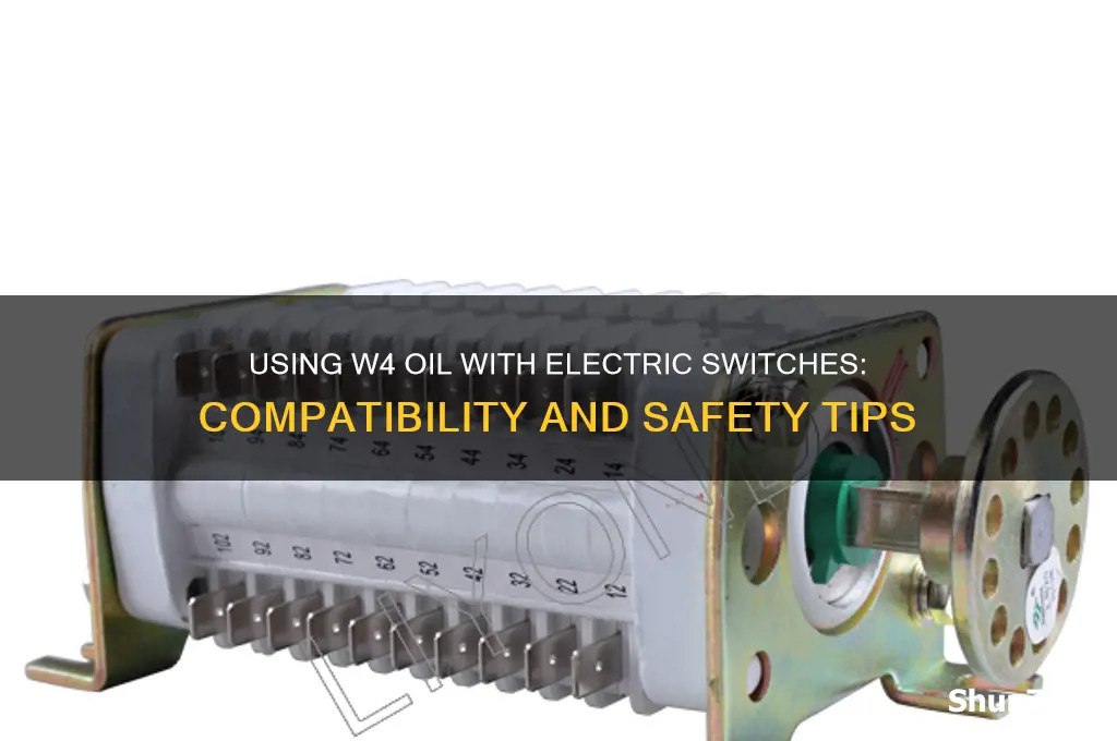 can w4 oil use with electric switch