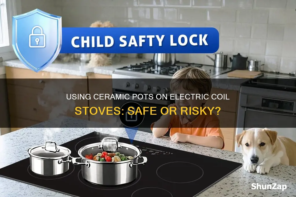 can we use ceramic pots on electric coil stove
