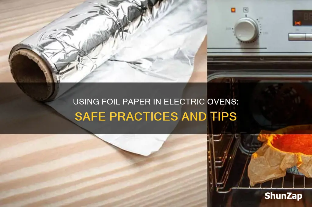 can we use foil paper in electric oven