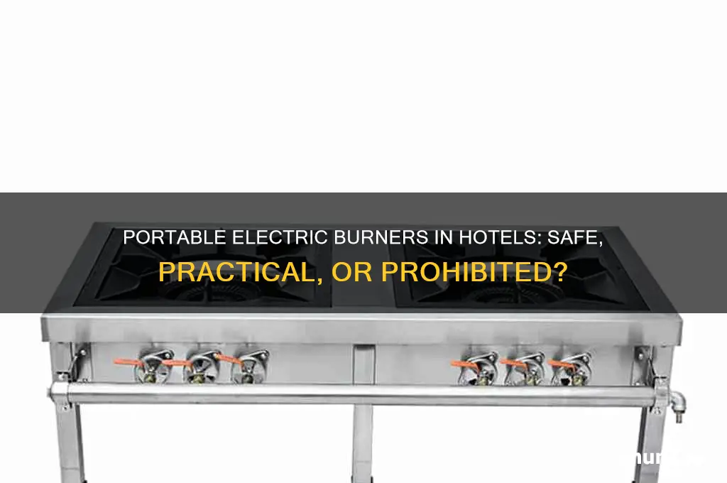can we use portable electric burners in hotels