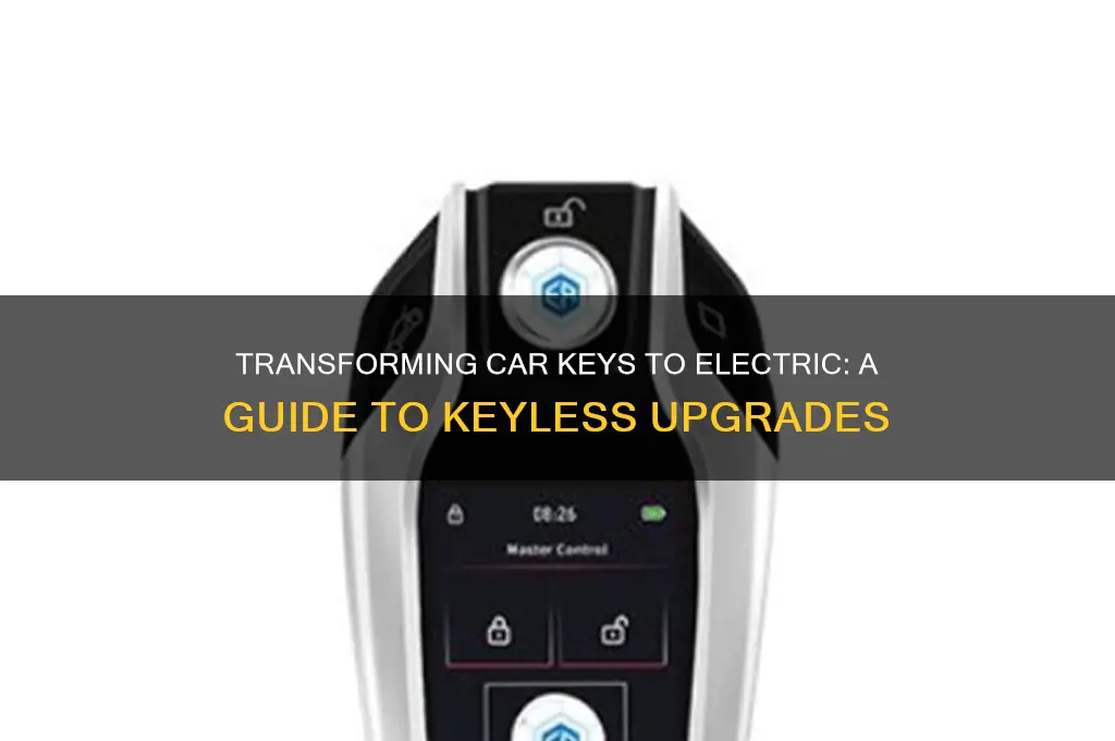 can you change car keys to electric