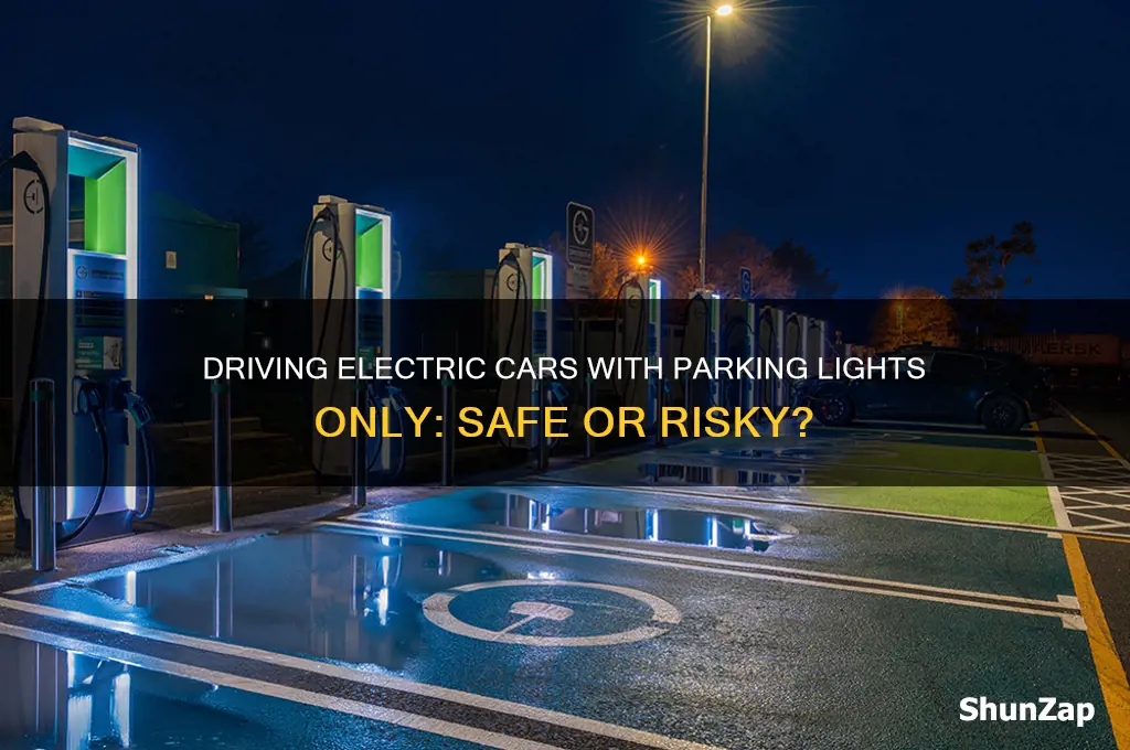 can you drive electric car with only parking lights