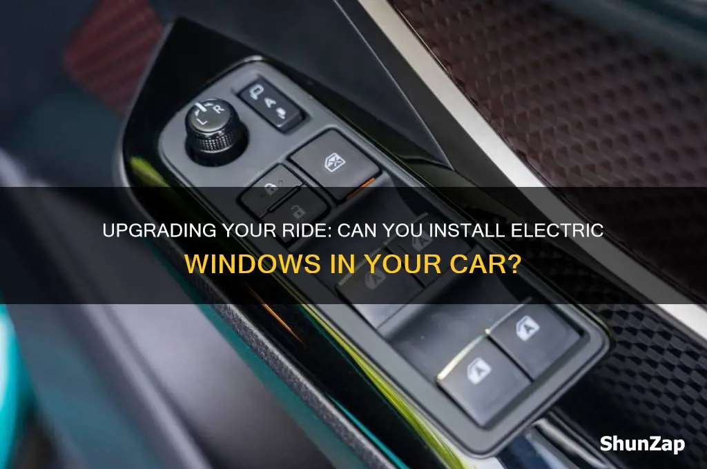 can you fit electric windows to a car