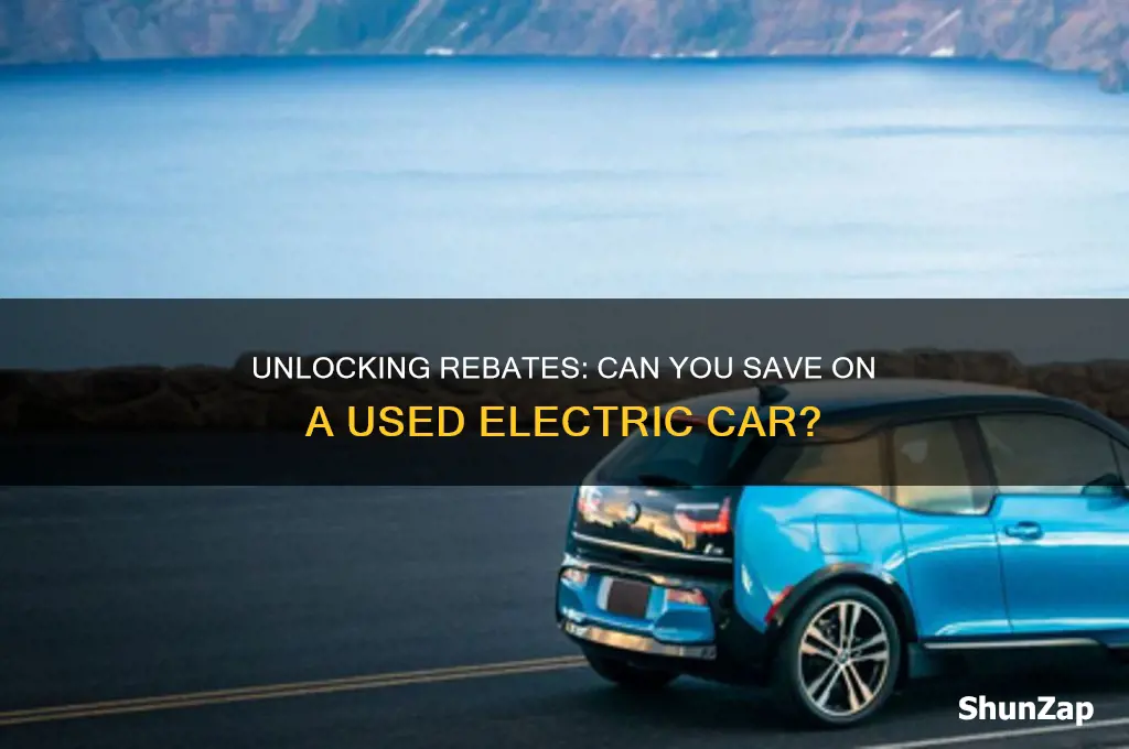 can you get a rebate on a used electric car