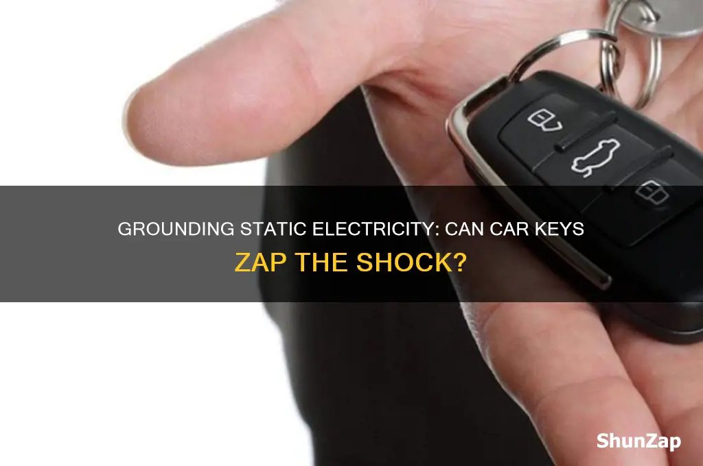 can you ground out static electricity with car keys