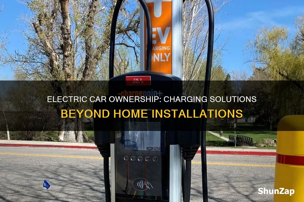can you have an electric car without a home charger
