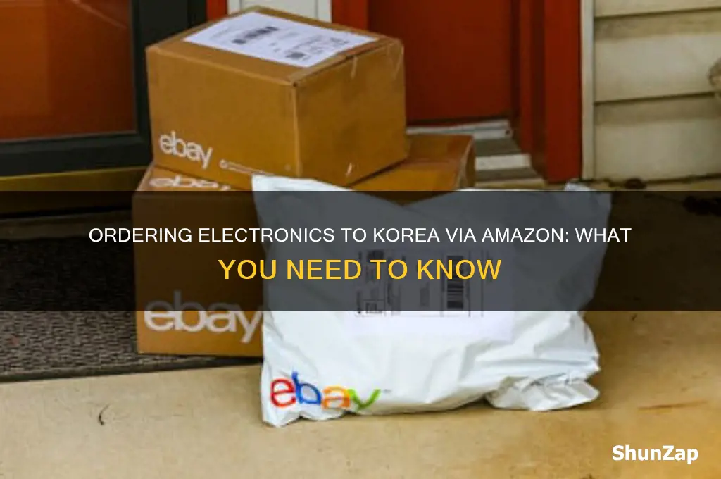 can you order electrics to korea using amazon