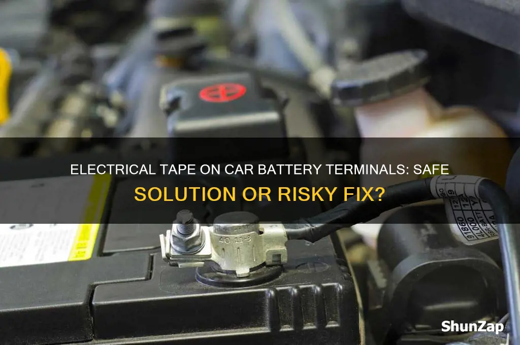 can you put electrical tape on a car battery terminal