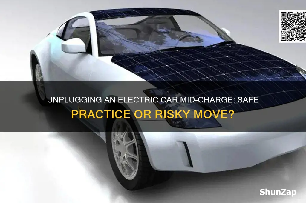can you unplug an electric car while charging