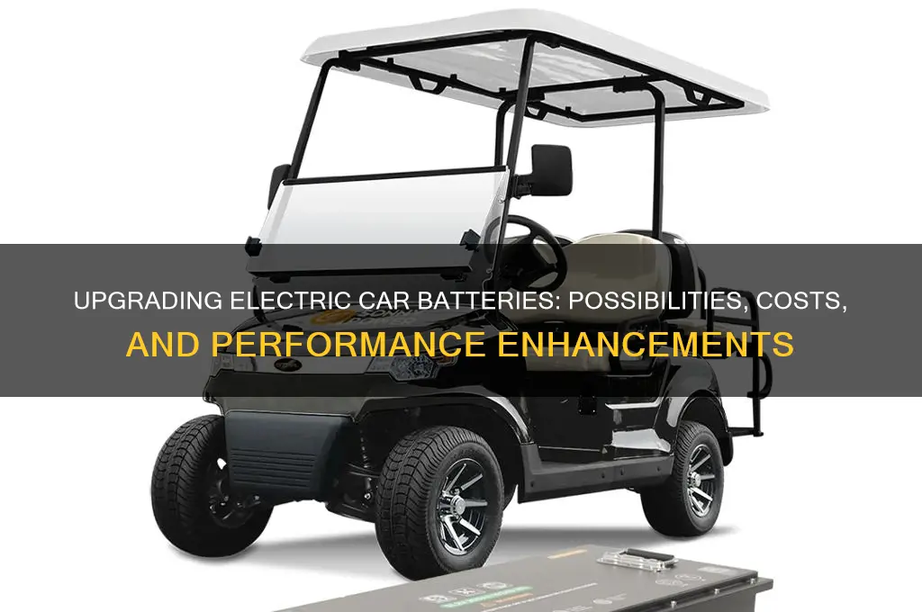 can you upgrade electric car batteries