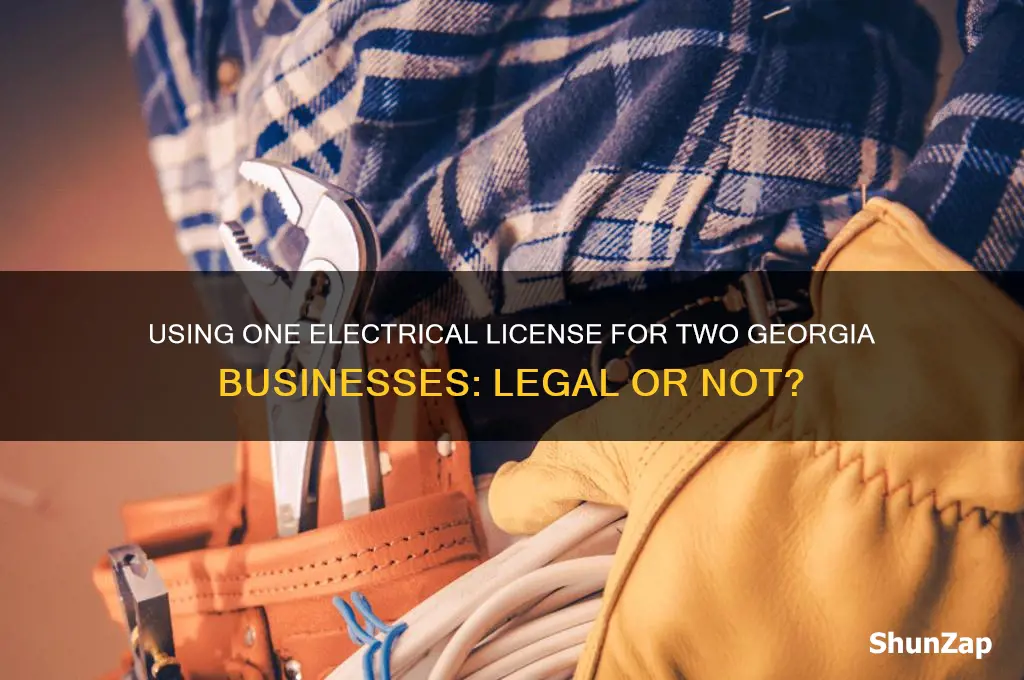 can you use 1 electrical license for 2 businesses georgia
