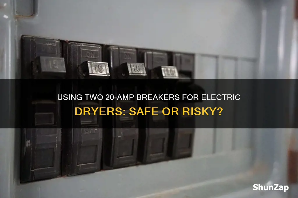 can you use 2 20amps breakers for an electric dryer