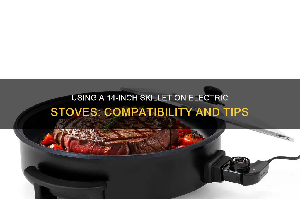 can you use a 14in skillet on an electric stove
