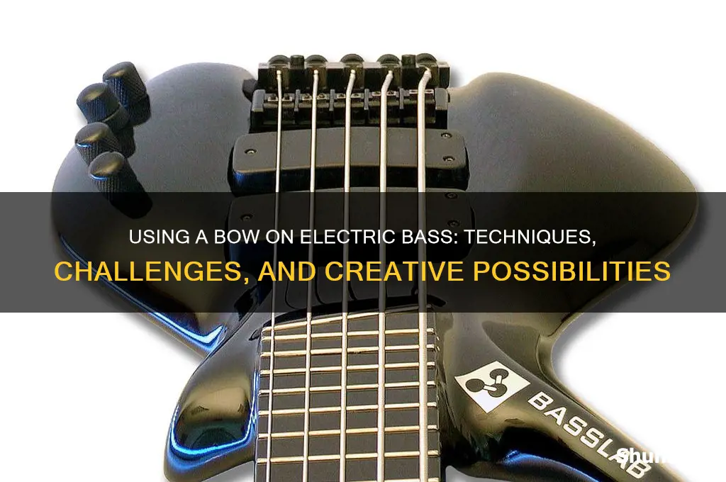 can you use a bow on an electric bass