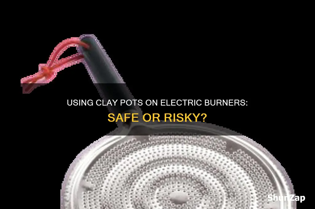 can you use a clay pot on an electric burner