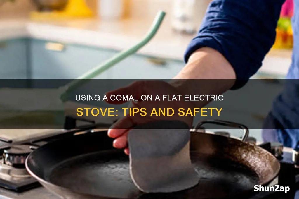 can you use a comal on a flat electric stove
