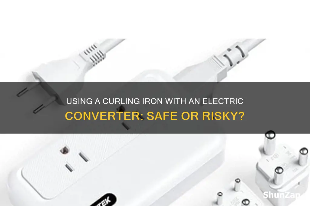 can you use a curling iron with electric converter
