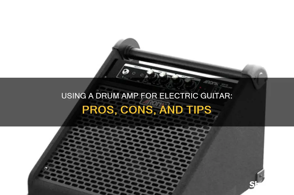 can you use a drum amp for electric guitar
