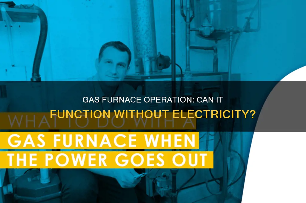 can you use a gas furnace without electricity
