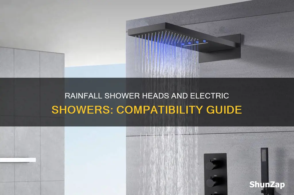 can you use a rainfall shower head with electric shower
