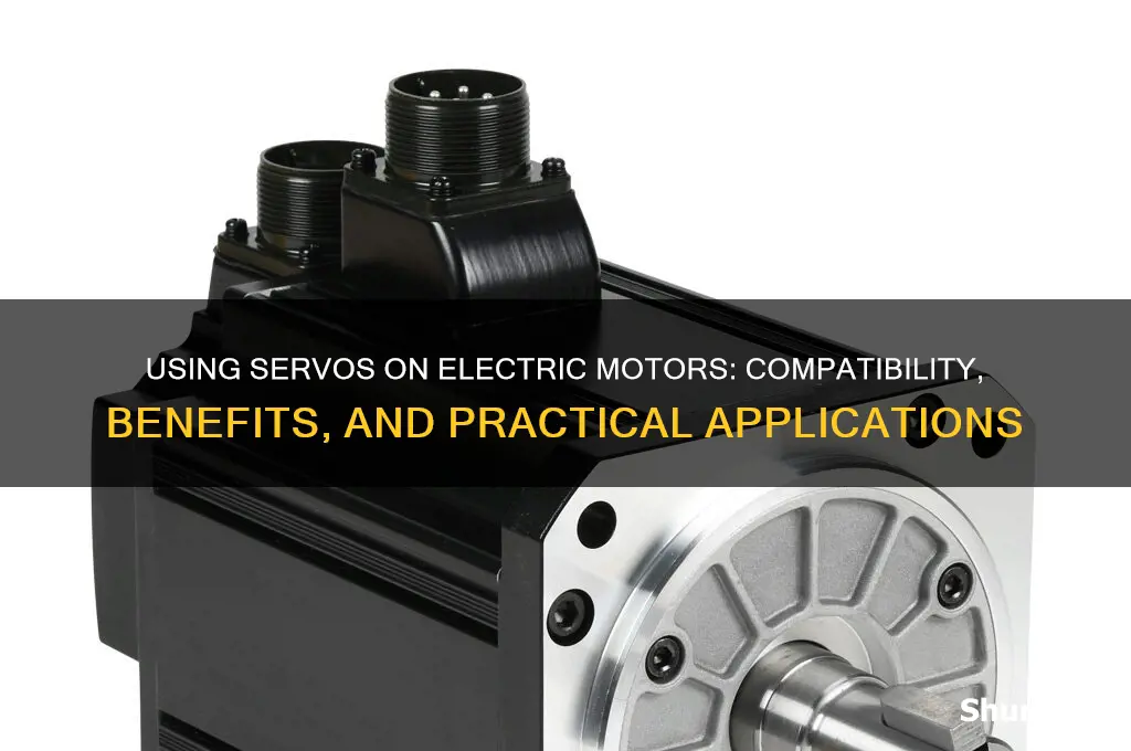 can you use a servo on an electric motor