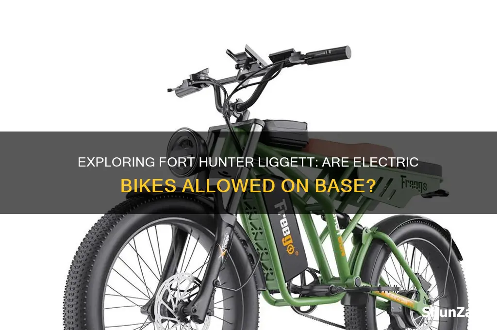 can you use an electric bike at fort hunter liggett