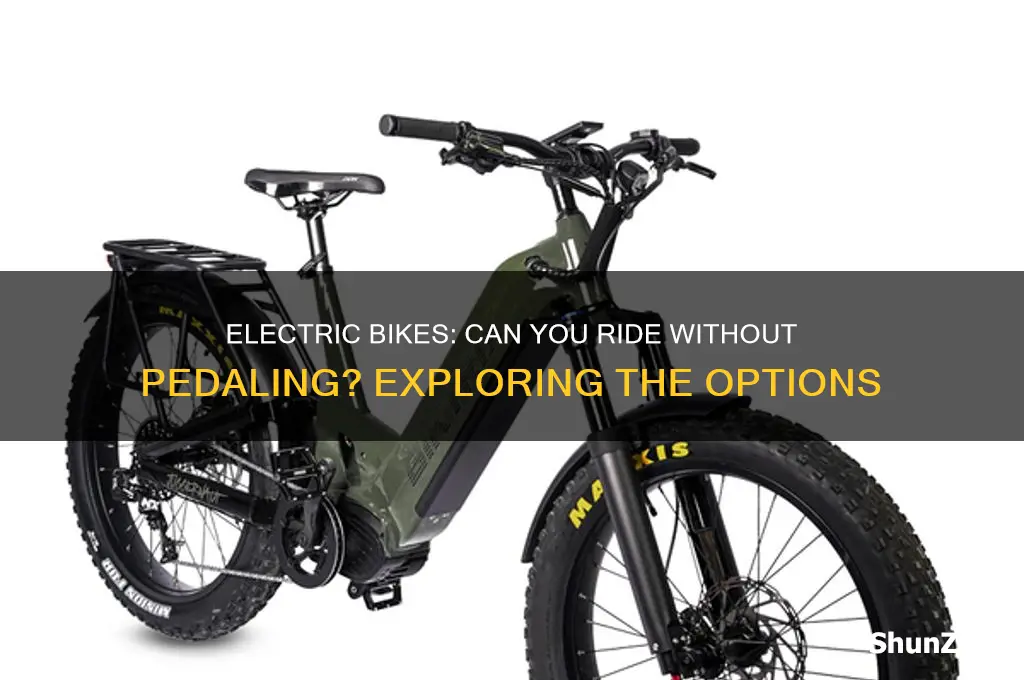 can you use an electric bike without pedaling